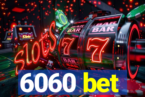 6060 bet